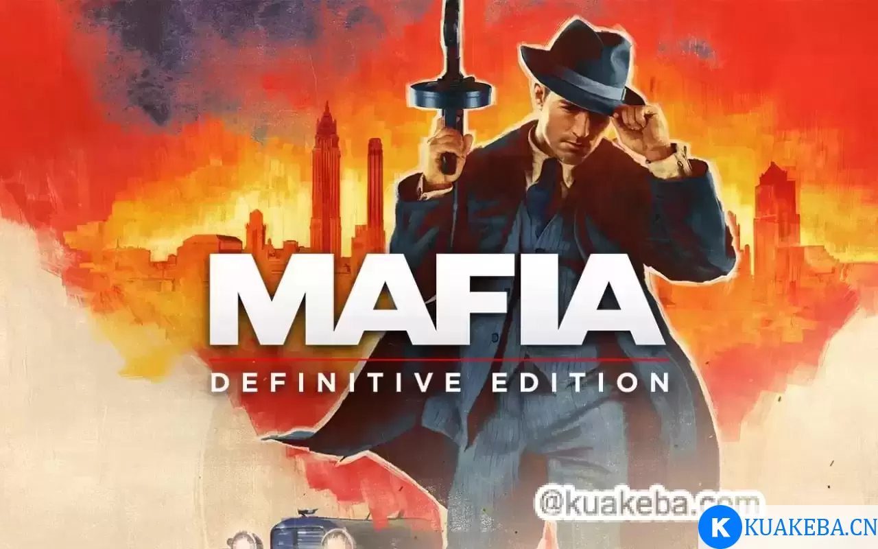 PC开放世界动作冒险游戏《四海兄弟：最终版 Mafia：Definitive Edition》 解压即玩 – 夸克网盘吧kuakeba.cn